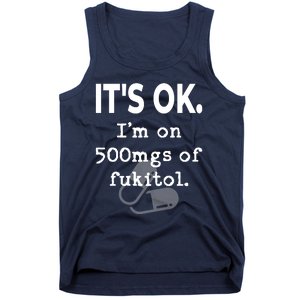 ItS Ok. IM On 500mgs Of Fukitol. Tank Top