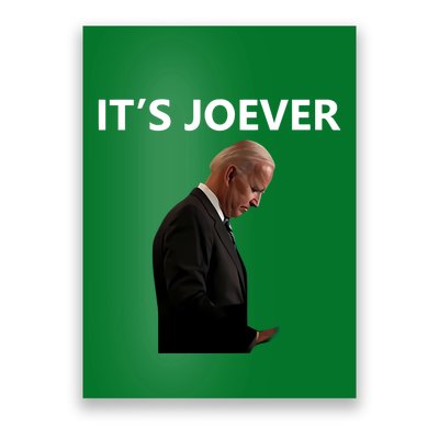 ItS Over Joe Biden ItS Joever Poster