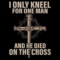 I only kneel for one man an he died on the cross Jesus Tall T-Shirt