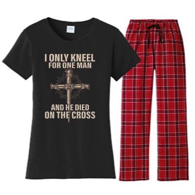 I only kneel for one man an he died on the cross Jesus Women's Flannel Pajama Set