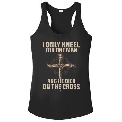 I only kneel for one man an he died on the cross Jesus Ladies PosiCharge Competitor Racerback Tank