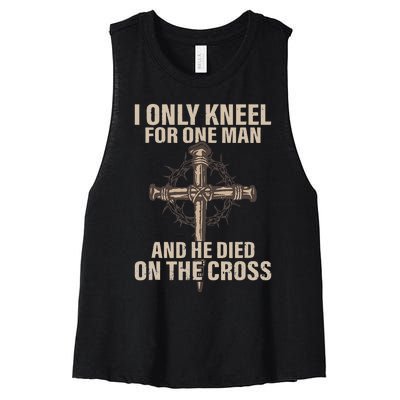 I only kneel for one man an he died on the cross Jesus Women's Racerback Cropped Tank