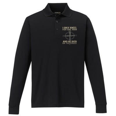 I Only Kneel For One Man And He Dies On The Cross Jesus Fun Performance Long Sleeve Polo