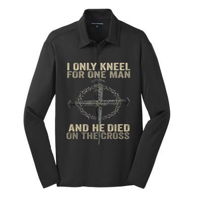 I Only Kneel For One Man And He Dies On The Cross Jesus Fun Silk Touch Performance Long Sleeve Polo