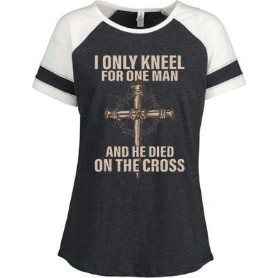 I Only Kneel For One Man An He Died On The Cross Jesus Enza Ladies Jersey Colorblock Tee