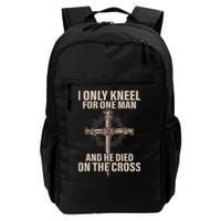 I Only Kneel For One Man An He Died On The Cross Jesus Backpack