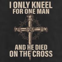 I Only Kneel For One Man An He Died On The Cross Jesus 11oz C Handle Ceramic Mug
