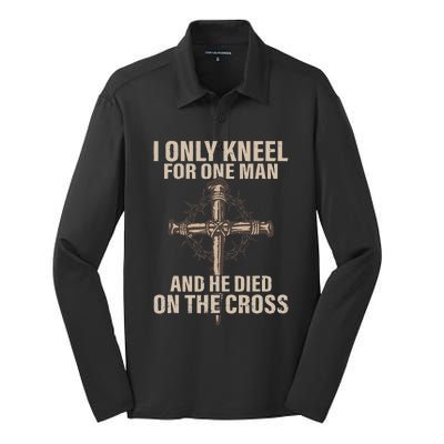 I Only Kneel For One Man An He Died On The Cross Jesus Silk Touch Performance Long Sleeve Polo