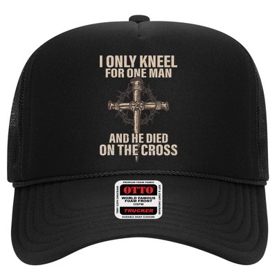 I Only Kneel For One Man An He Died On The Cross Jesus Hat