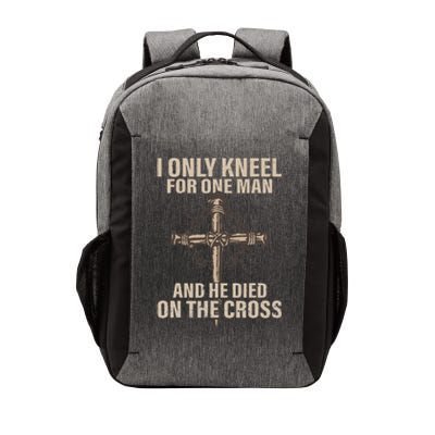 I Only Kneel For One Man An He Died On The Cross Jesus Vector Backpack