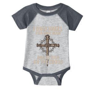 I Only Kneel For One Man An He Died On The Cross Jesus Infant Baby Jersey Bodysuit