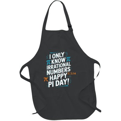 I Only Know Irrational Numbers Funny Pi Day Design Full-Length Apron With Pockets