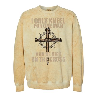 I Only Kneel For One Man An He Died On The Cross Jesus Colorblast Crewneck Sweatshirt