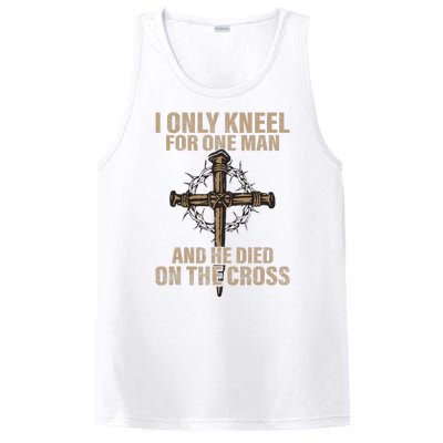 I Only Kneel For One Man An He Died On The Cross Jesus PosiCharge Competitor Tank