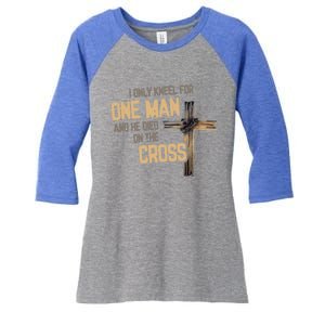 I Only Kneel For One And He Died On The Cross Christian Gift Women's Tri-Blend 3/4-Sleeve Raglan Shirt