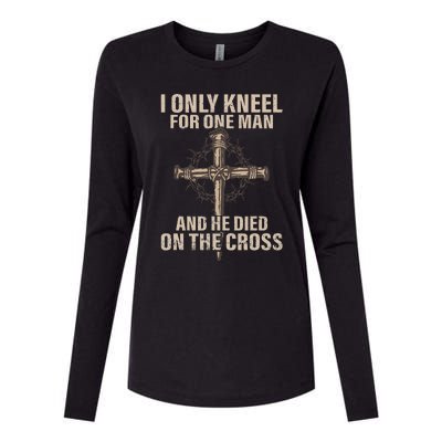 I Only Kneel For One Man An He Died On The Cross Jesus Womens Cotton Relaxed Long Sleeve T-Shirt