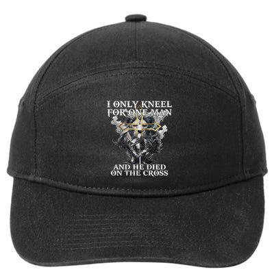 I Only Kneel For One Man And He Died On The Cross 7-Panel Snapback Hat