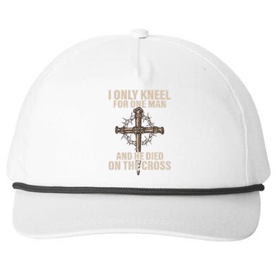 I Only Kneel For One Man An He Died On The Cross Jesus Snapback Five-Panel Rope Hat