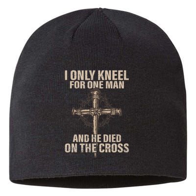 I Only Kneel For One Man An He Died On The Cross Jesus Sustainable Beanie