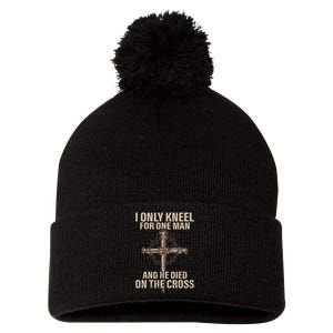 I Only Kneel For One Man An He Died On The Cross Jesus Pom Pom 12in Knit Beanie