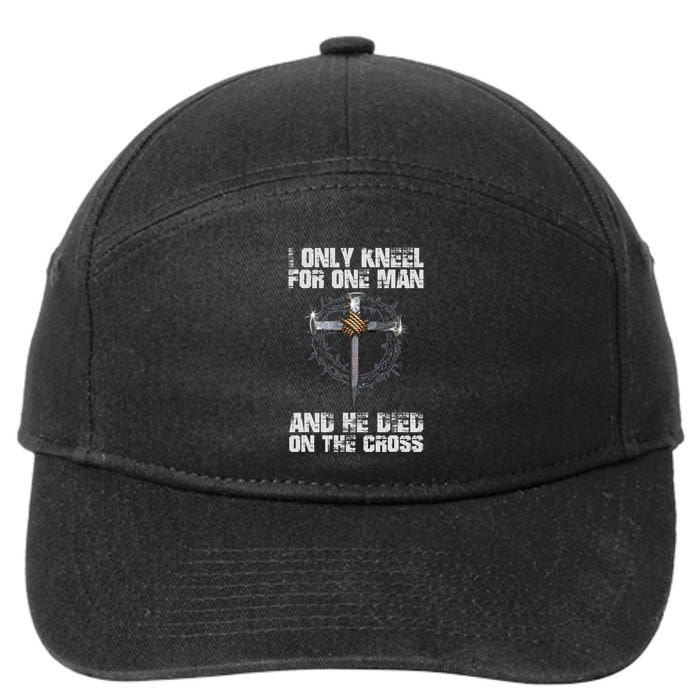 I Only Kneel For One Man And He Died On The Cross 7-Panel Snapback Hat