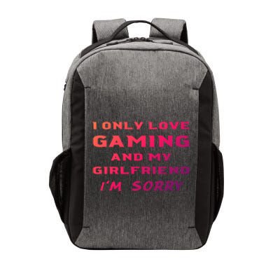 I Only Love Gaming And My Friend Sorry Gamer Friend Funny Gift Vector Backpack