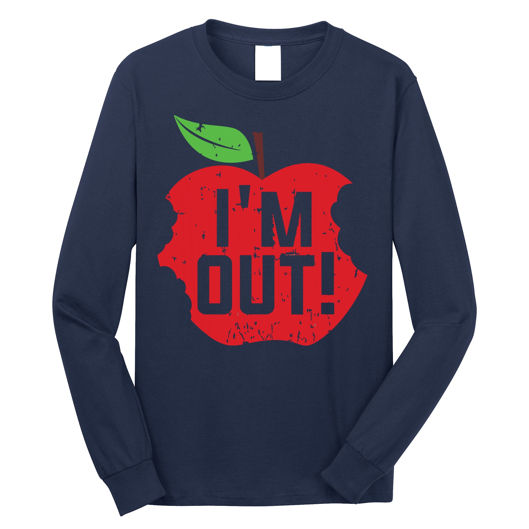 Im Out Last Day Of School Summer Break Teacher Long Sleeve Shirt