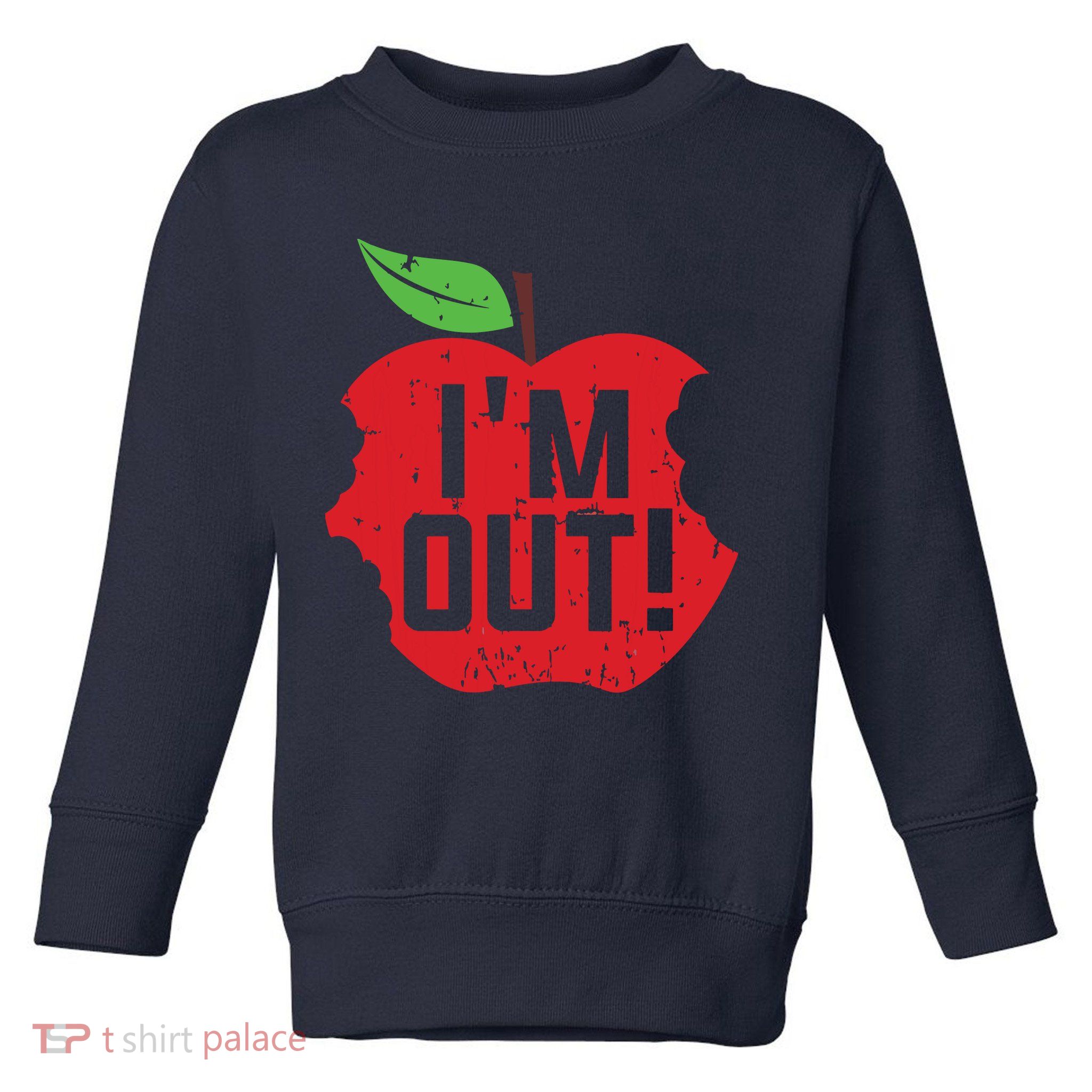 Im Out Last Day Of School Summer Break Teacher Toddler Sweatshirt