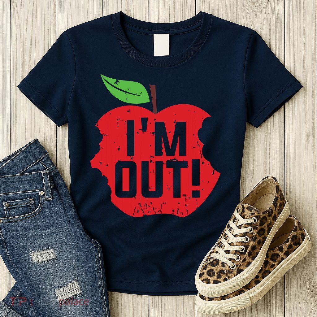 Im Out Last Day Of School Summer Break Teacher Womens T-Shirt