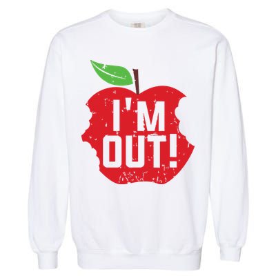 Im Out Last Day Of School Summer Break Teacher Garment-Dyed Sweatshirt