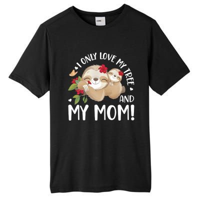 I Only Love My Tree And My Mom Tall Fusion ChromaSoft Performance T-Shirt