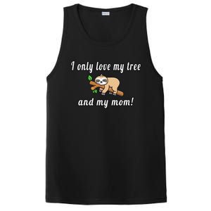 I Only Love My Tree And My Mom Sloth Funny Mother's Day Gift PosiCharge Competitor Tank