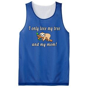 I Only Love My Tree And My Mom Sloth Funny Mother's Day Gift Mesh Reversible Basketball Jersey Tank