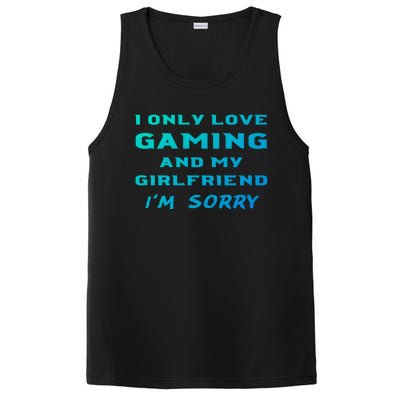 I Only Love Gaming And My Friend Sorry Gamer Friend Funny Gift PosiCharge Competitor Tank