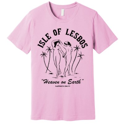 Isle Of Lesbos Heaven On Earth Lesbian Pride Premium T-Shirt