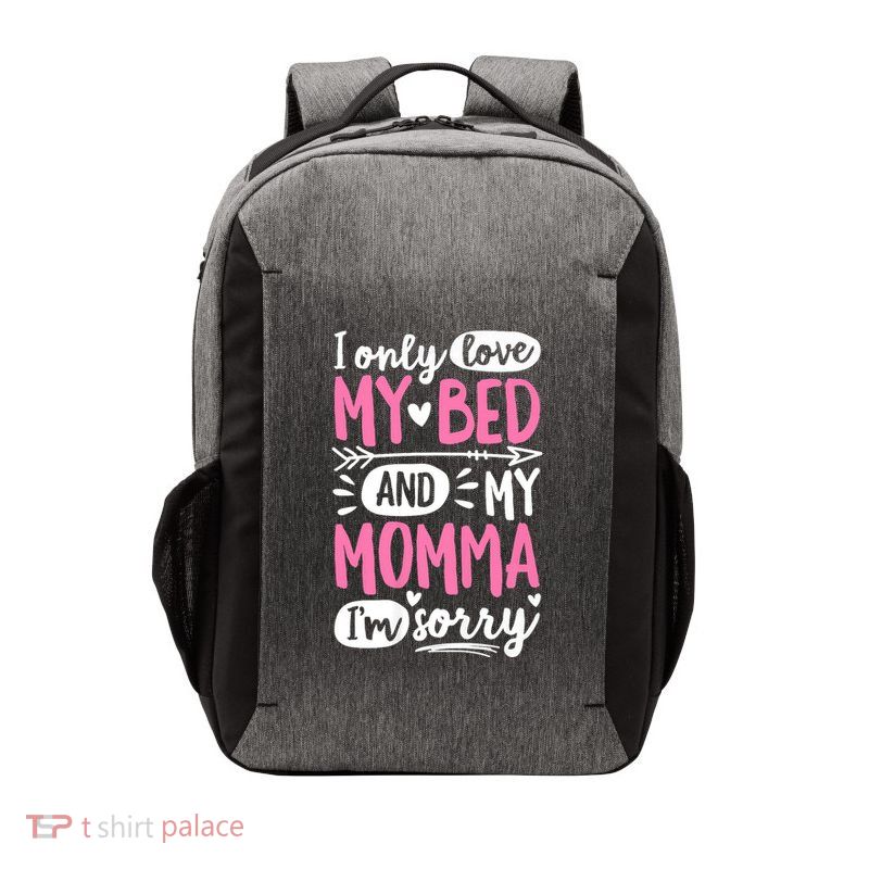 I Only Love My Bed And My Momma IM Sorry Vector Backpack