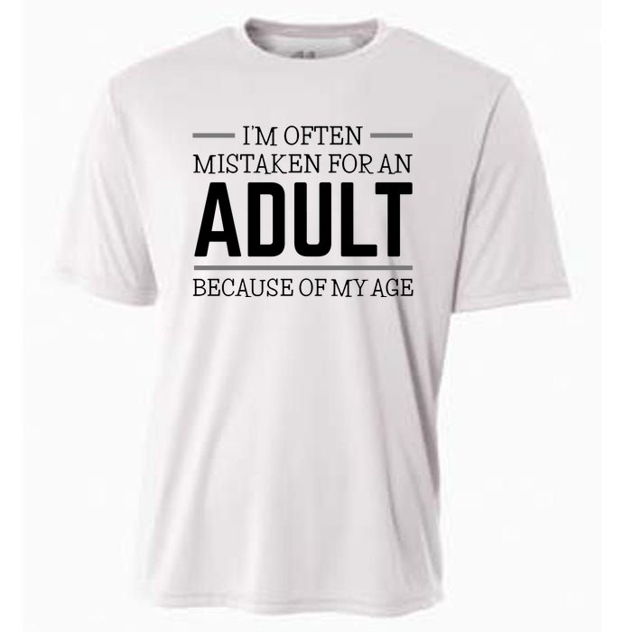 Im Often Mistaken For An Adult Because Of My Age Funny Birthday Gift Cooling Performance Crew T-Shirt