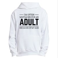 Im Often Mistaken For An Adult Because Of My Age Funny Birthday Gift Urban Pullover Hoodie