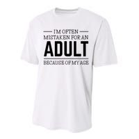 Im Often Mistaken For An Adult Because Of My Age Funny Birthday Gift Performance Sprint T-Shirt