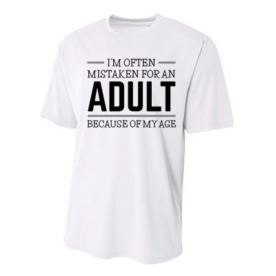 Im Often Mistaken For An Adult Because Of My Age Funny Birthday Gift Performance Sprint T-Shirt