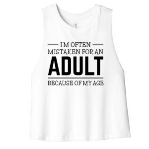 Im Often Mistaken For An Adult Because Of My Age Funny Birthday Gift Women's Racerback Cropped Tank