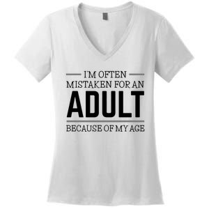 Im Often Mistaken For An Adult Because Of My Age Funny Birthday Gift Women's V-Neck T-Shirt