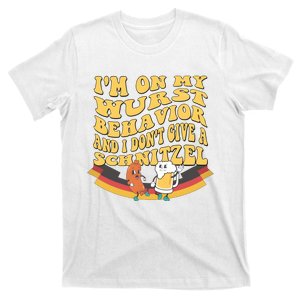 Im On My Wurst Behavior And I Dont Give A Schnitzel Oktoberfest Drinking Team T-Shirt