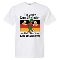 IM On My Wurst Behavior And I DonT Give A Schnitzel Garment-Dyed Heavyweight T-Shirt