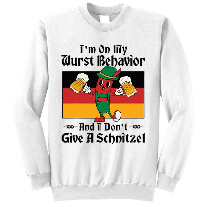 IM On My Wurst Behavior And I DonT Give A Schnitzel Sweatshirt