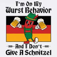 IM On My Wurst Behavior And I DonT Give A Schnitzel Trucker Hat