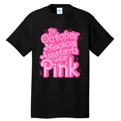 In October Medical Assistant wear pink CMA Breast Cancer Tall T-Shirt