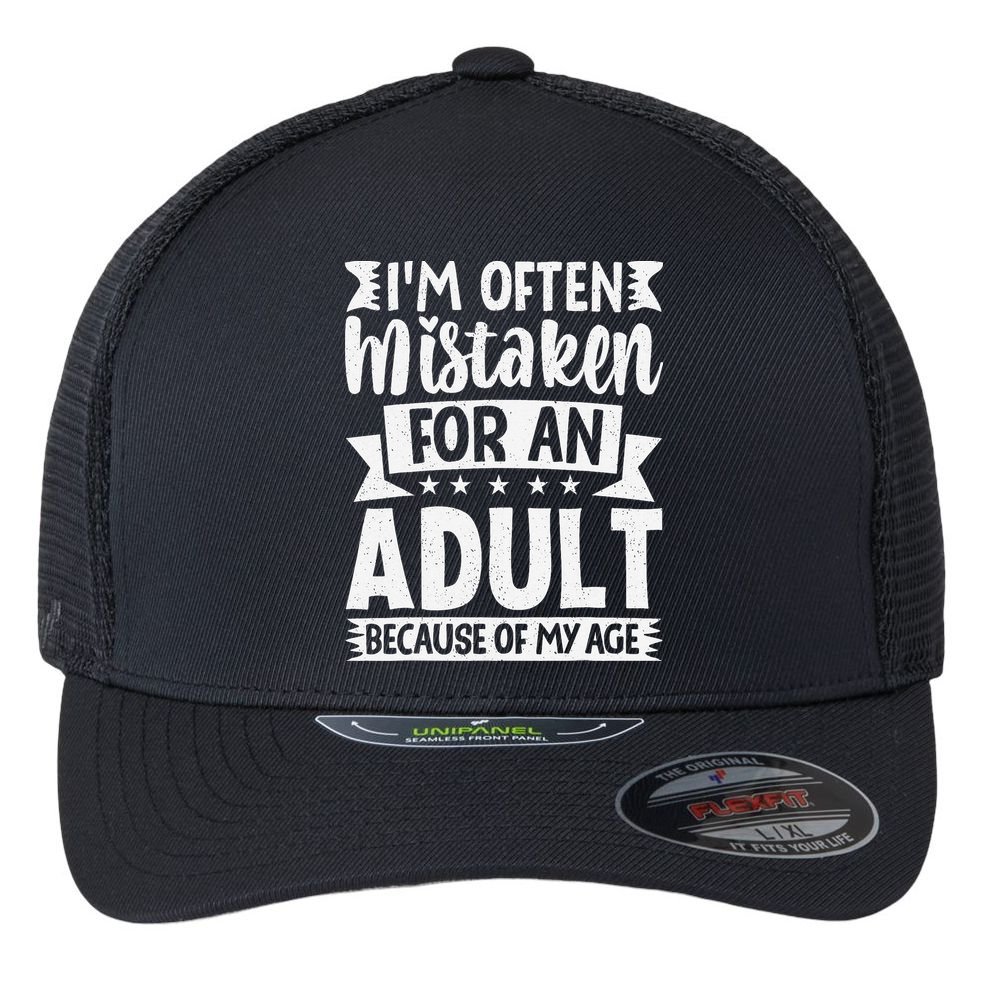 Im Often Mistaken For An Because Of My Age Funny Flexfit Unipanel Trucker Cap