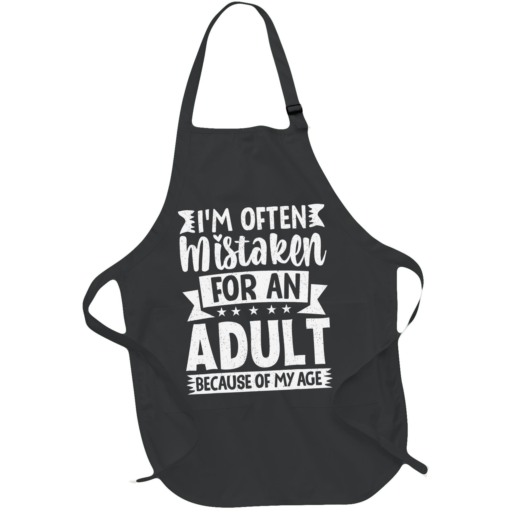 Im Often Mistaken For An Because Of My Age Funny Apron