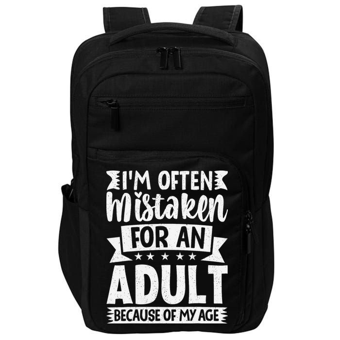 Im Often Mistaken For An Because Of My Age Funny Impact Tech Backpack